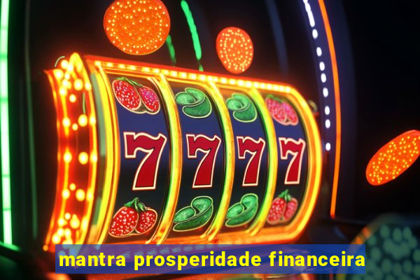 mantra prosperidade financeira